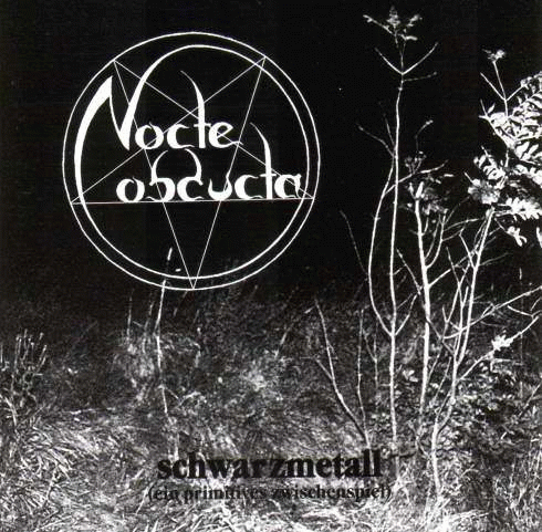 Nocte Obducta : Schwarzmetall - Ein Primitives Zwischenspiel